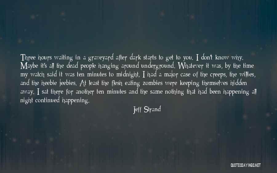 Waiting For Nothing Quotes By Jeff Strand