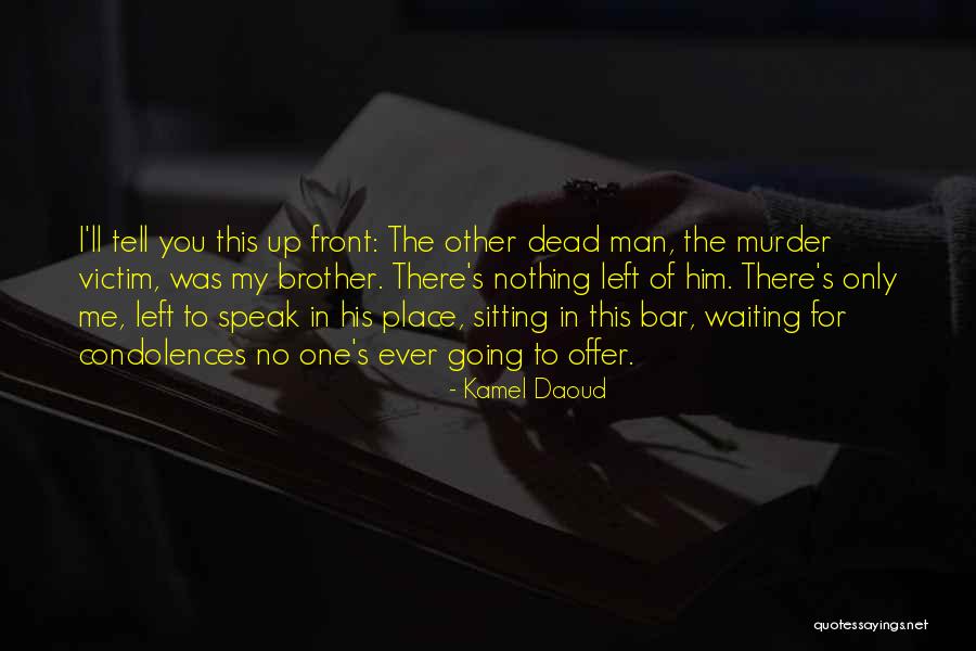 Waiting For Nothing Quotes By Kamel Daoud