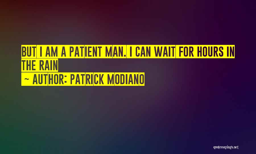 Waiting For Rain Quotes By Patrick Modiano