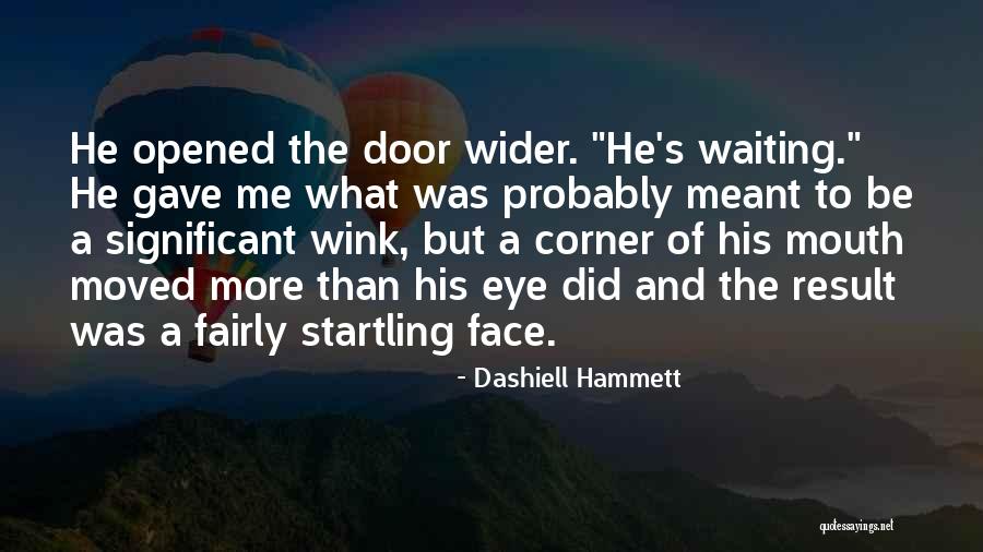 Waiting For Result Quotes By Dashiell Hammett Waiting For Result Quotes By Dashiell Hammett