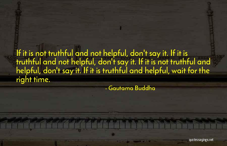 Waiting For Right Time Quotes By Gautama Buddha Waiting For Right Time Quotes By Gautama Buddha