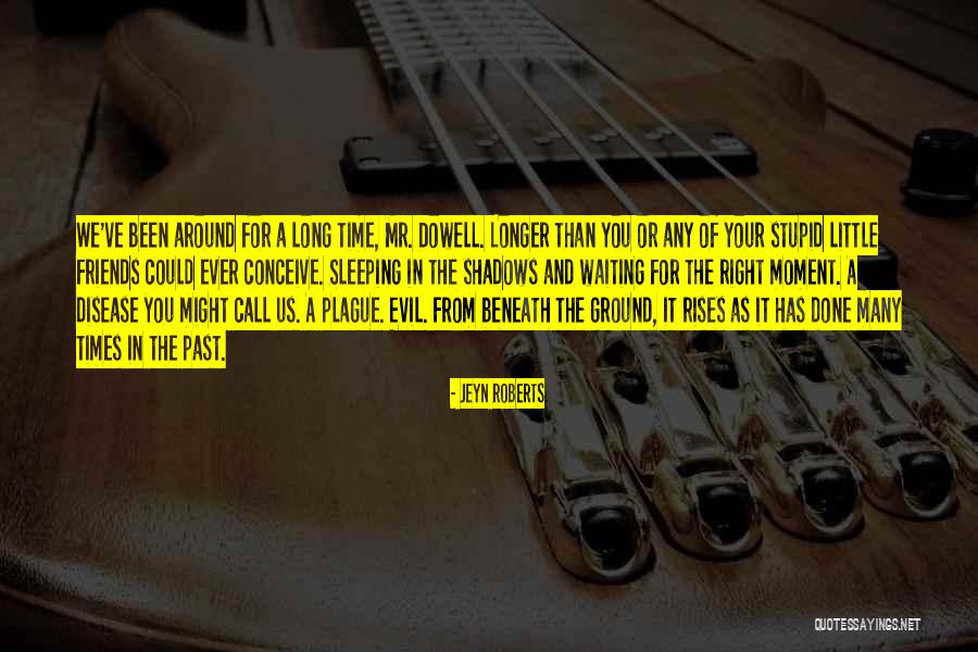 Waiting For Right Time Quotes By Jeyn Roberts Waiting For Right Time Quotes By Jeyn Roberts