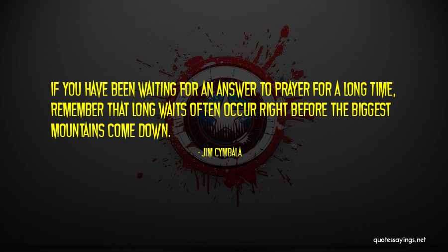 Waiting For Right Time Quotes By Jim Cymbala Waiting For Right Time Quotes By Jim Cymbala