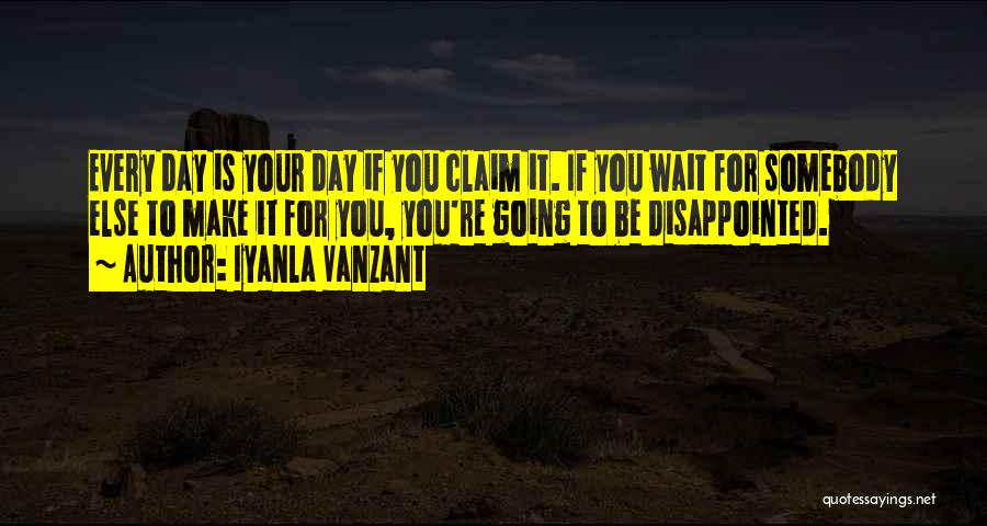 Waiting For Somebody Quotes By Iyanla Vanzant