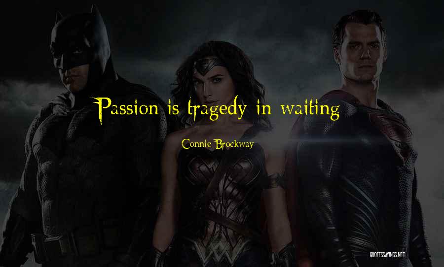 Waiting For Someday Quotes By Connie Brockway Waiting For Someday Quotes By Connie Brockway
