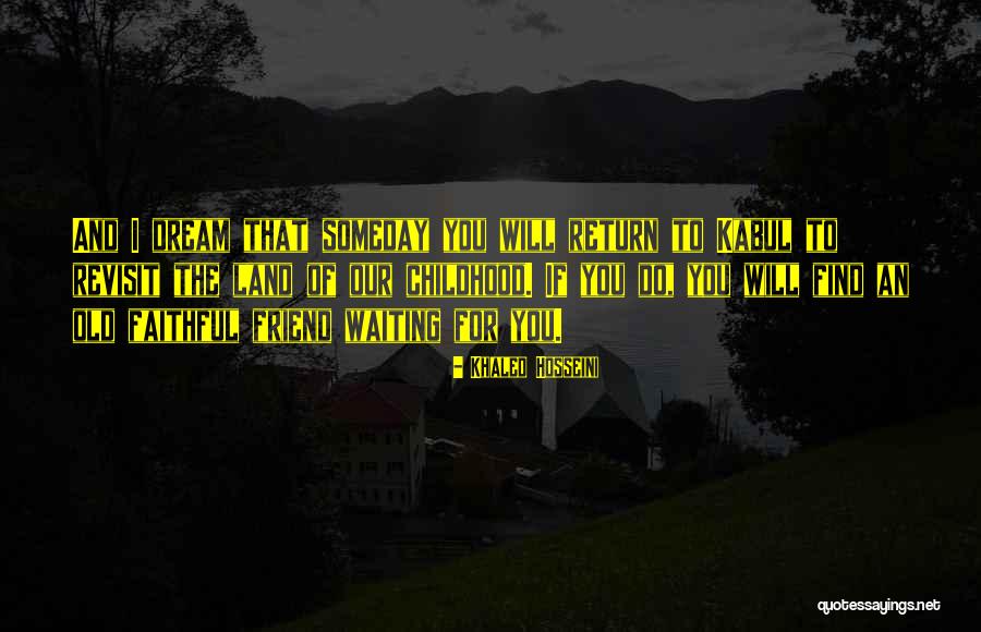 Waiting For Someday Quotes By Khaled Hosseini Waiting For Someday Quotes By Khaled Hosseini