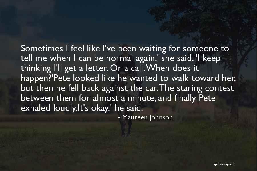 Waiting For Someone Quotes By Maureen Johnson Waiting For Someone Quotes By Maureen Johnson