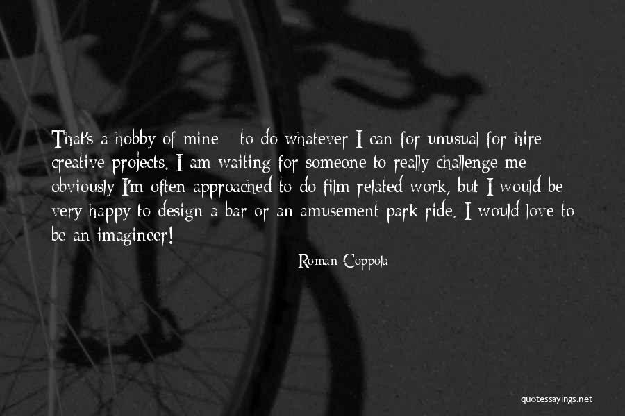 Waiting For Someone Quotes By Roman Coppola Waiting For Someone Quotes By Roman Coppola
