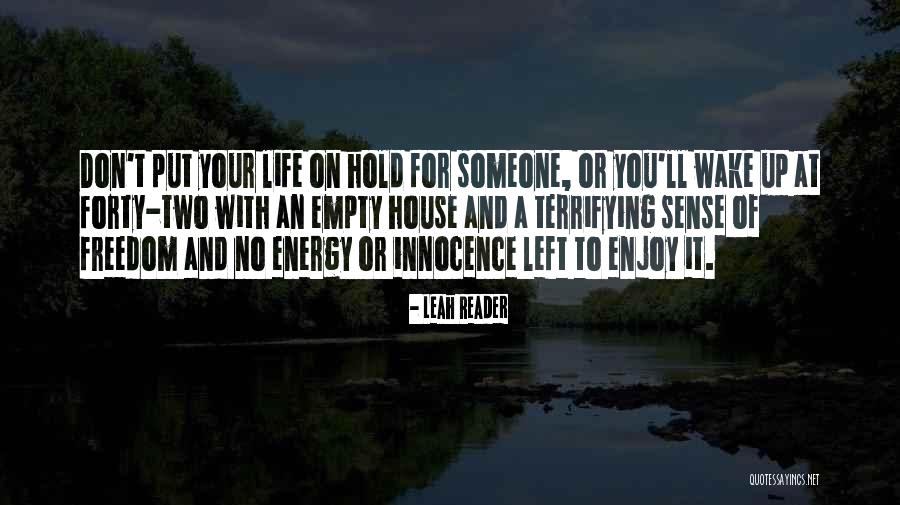 Waiting For Someone To Love You Quotes By Leah Reader Waiting For Someone To Love You Quotes By Leah Reader