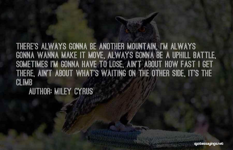 Waiting For Someone To Make A Move Quotes By Miley Cyrus