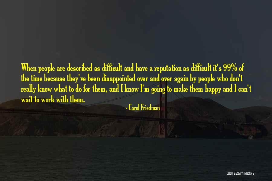 Waiting For Someone To Make You Happy Quotes By Carol Friedman