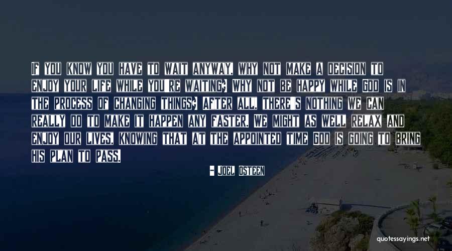 Waiting For Someone To Make You Happy Quotes By Joel Osteen Waiting For Someone To Make You Happy Quotes By Joel Osteen