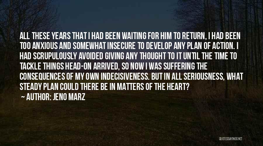 Waiting For Someone To Return Quotes By Jeno Marz