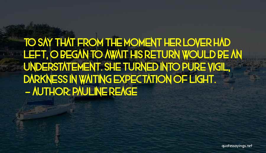 Waiting For Someone To Return Quotes By Pauline Reage