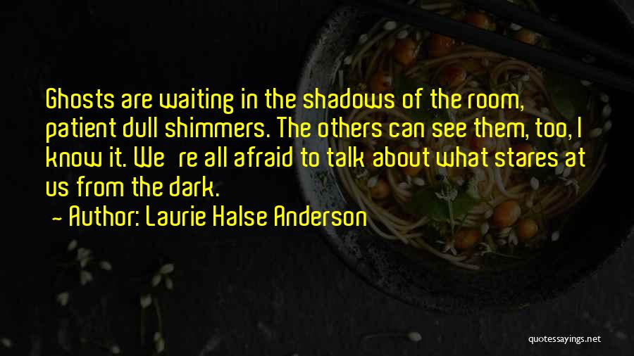 Waiting For Someone To Talk Quotes By Laurie Halse Anderson