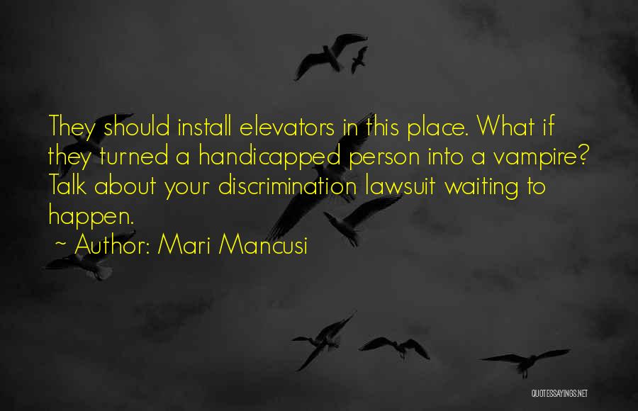 Waiting For Someone To Talk Quotes By Mari Mancusi