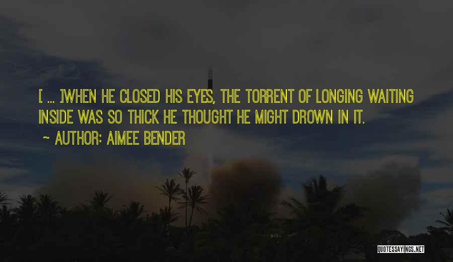 Waiting For Someone Who You Love Quotes By Aimee Bender Waiting For Someone Who You Love Quotes By Aimee Bender
