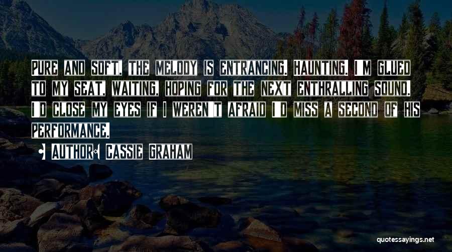Waiting For Someone You Miss Quotes By Cassie Graham