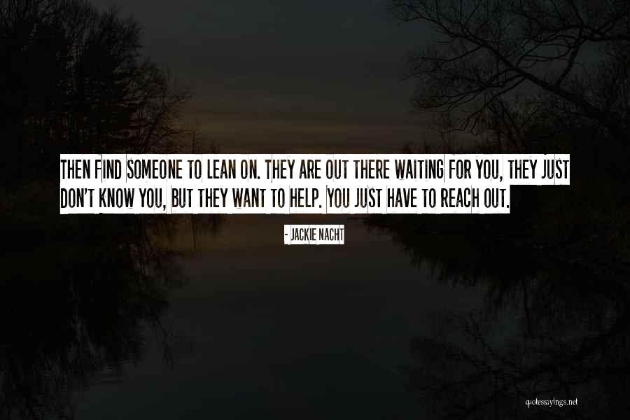 Waiting For Someone You Want Quotes By Jackie Nacht Waiting For Someone You Want Quotes By Jackie Nacht