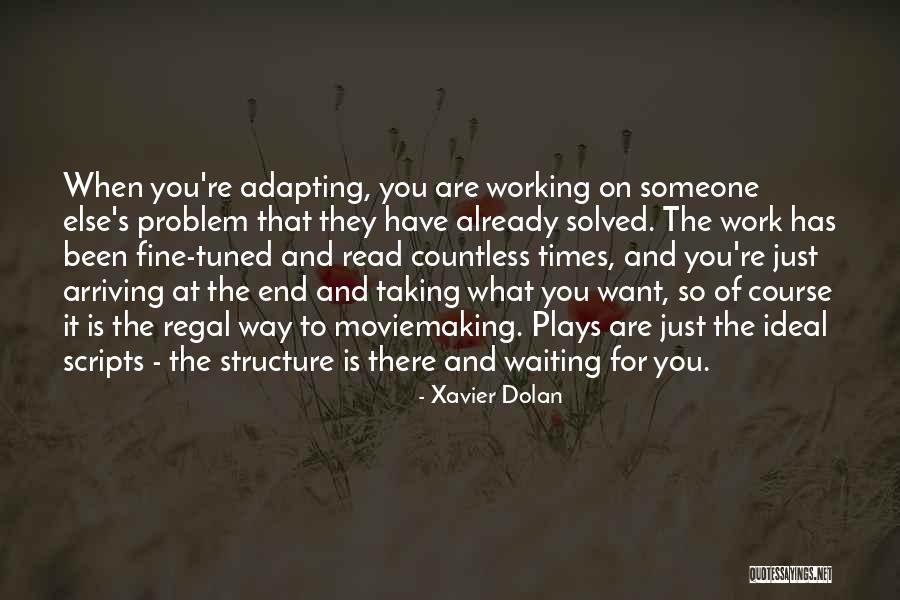 Waiting For Someone You Want Quotes By Xavier Dolan Waiting For Someone You Want Quotes By Xavier Dolan