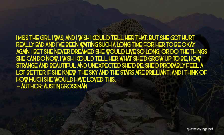 Waiting For Something Beautiful Quotes By Austin Grossman