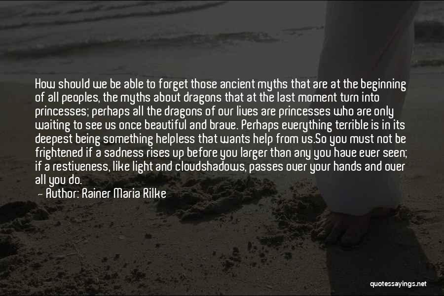 Waiting For Something Beautiful Quotes By Rainer Maria Rilke