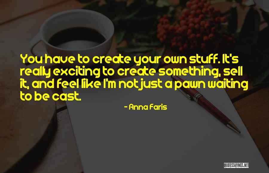Waiting For Something Exciting Quotes By Anna Faris Waiting For Something Exciting Quotes By Anna Faris