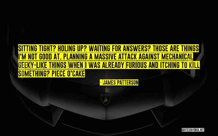 Waiting For Something Good Quotes By James Patterson