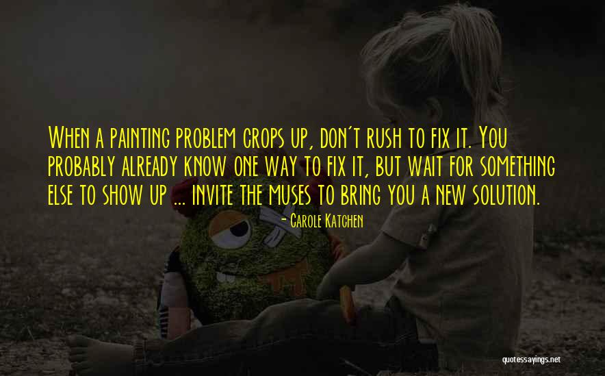 Waiting For Something New Quotes By Carole Katchen Waiting For Something New Quotes By Carole Katchen