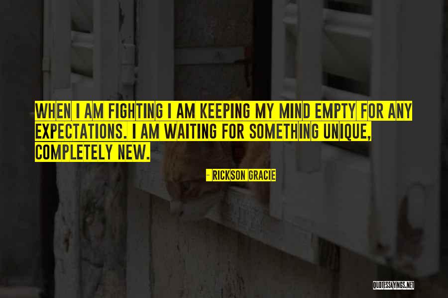 Waiting For Something New Quotes By Rickson Gracie Waiting For Something New Quotes By Rickson Gracie