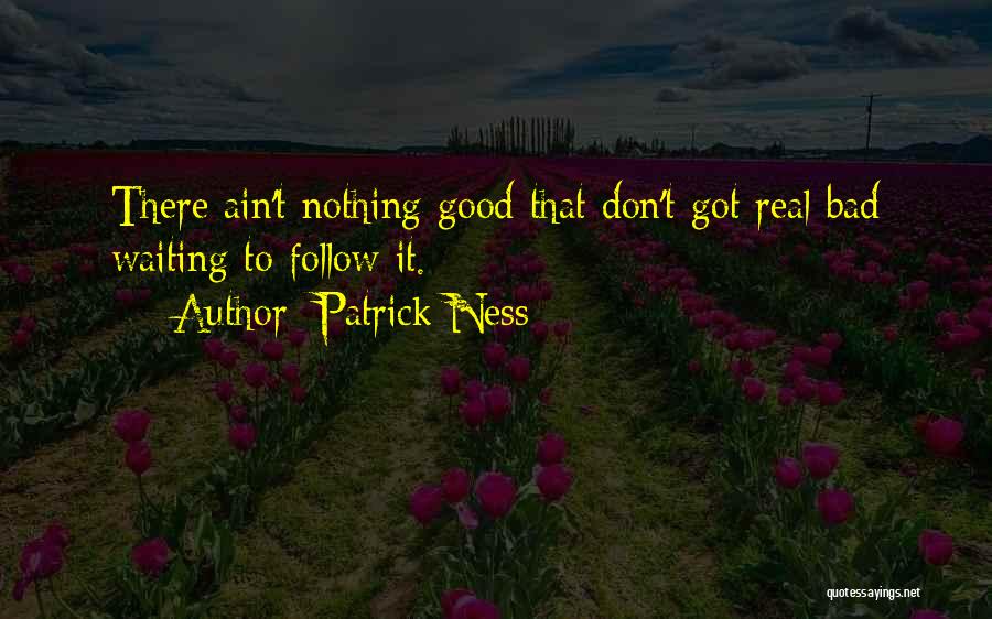 Waiting For Something Real Quotes By Patrick Ness