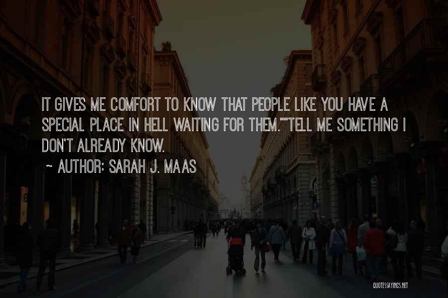 Waiting For Something Special Quotes By Sarah J. Maas