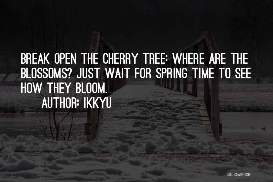 Waiting For Spring Quotes By Ikkyu