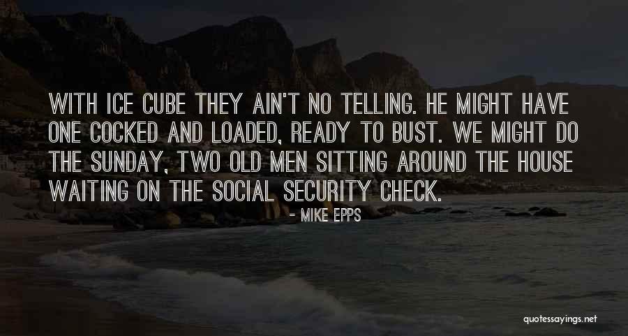 Waiting For Sunday Quotes By Mike Epps Waiting For Sunday Quotes By Mike Epps