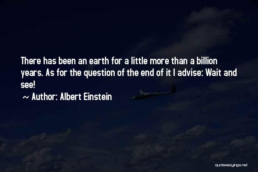 Waiting For The End Quotes By Albert Einstein