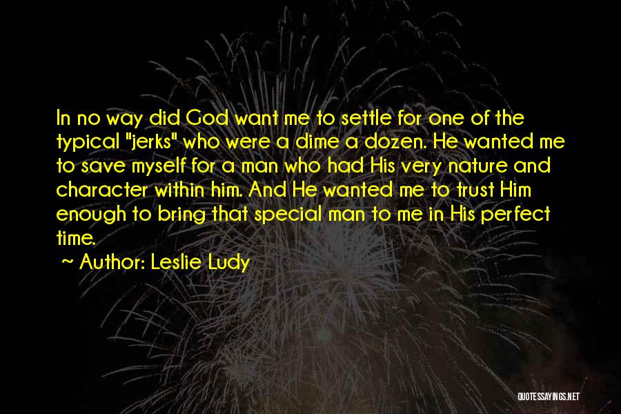 Waiting For The Man God Has For You Quotes By Leslie Ludy
