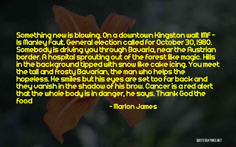 Waiting For The Man God Has For You Quotes By Marlon James