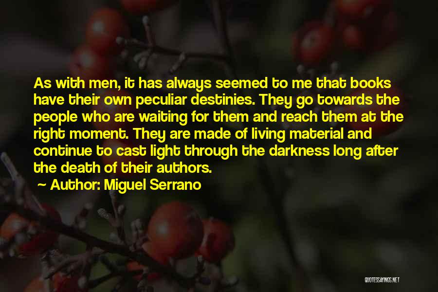 Waiting For The Right Moment Quotes By Miguel Serrano