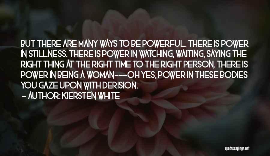 Waiting For The Right Person Quotes By Kiersten White