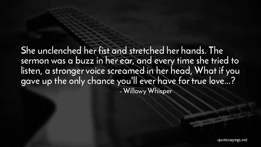 Waiting For The Right Time To Love Quotes By Willowy Whisper