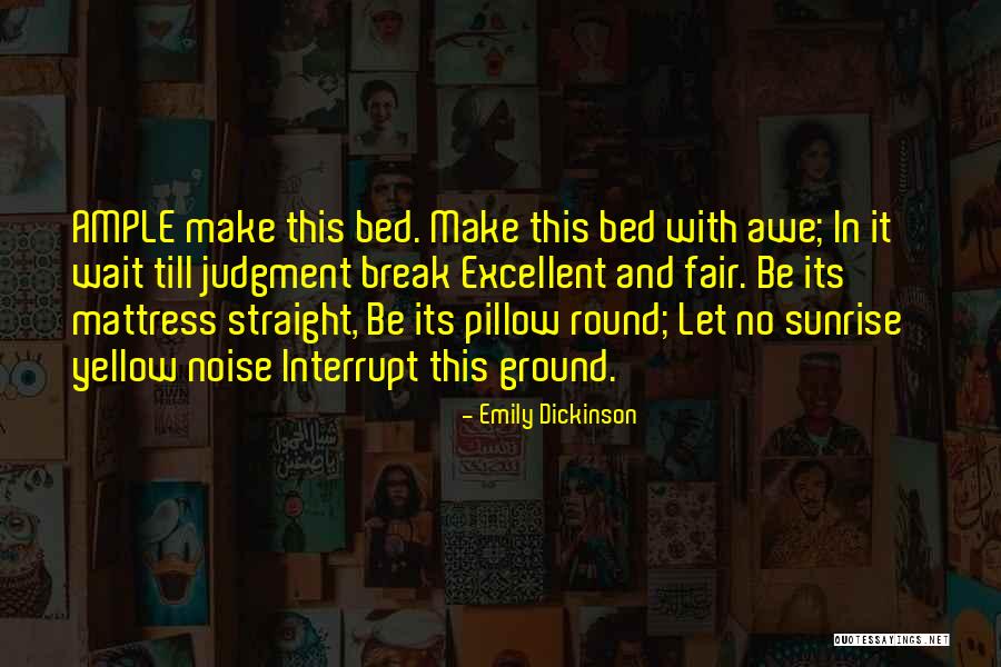 Waiting For The Sunrise Quotes By Emily Dickinson Waiting For The Sunrise Quotes By Emily Dickinson