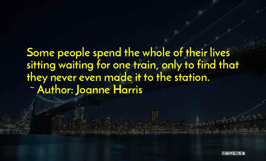 Waiting For The Train Quotes By Joanne Harris