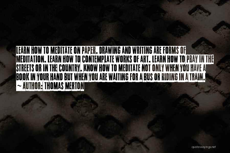 Waiting For The Train Quotes By Thomas Merton