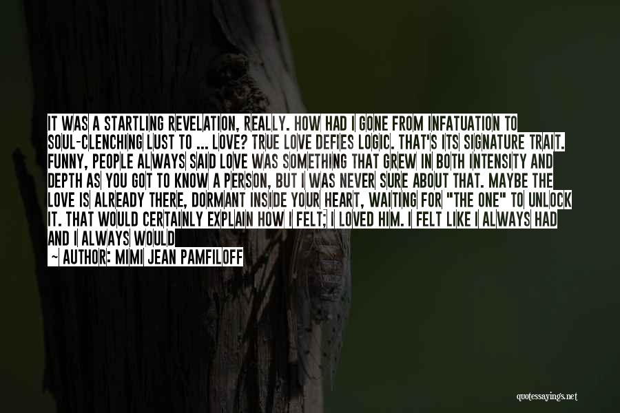 Waiting For The True Love Quotes By Mimi Jean Pamfiloff