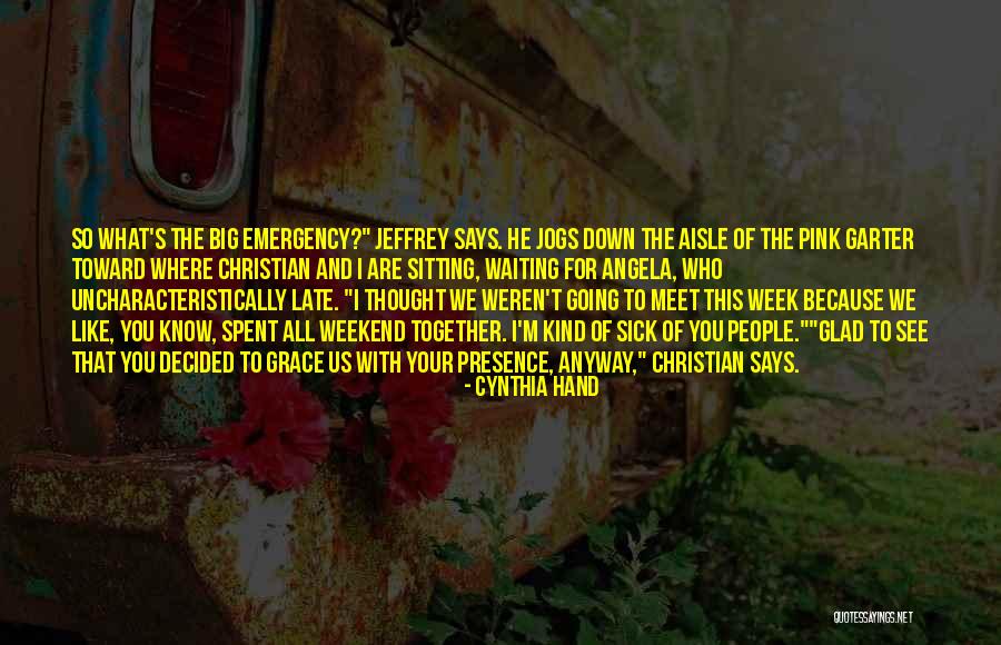 Waiting For The Weekend Like Quotes By Cynthia Hand Waiting For The Weekend Like Quotes By Cynthia Hand