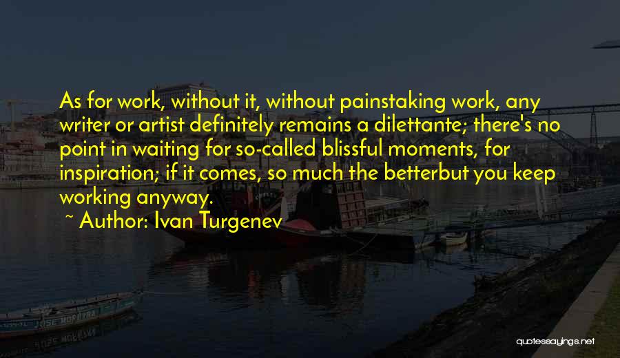 Waiting For Things To Get Better Quotes By Ivan Turgenev