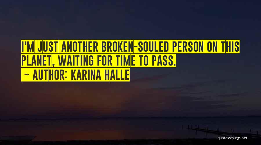 Waiting For Time To Pass Quotes By Karina Halle