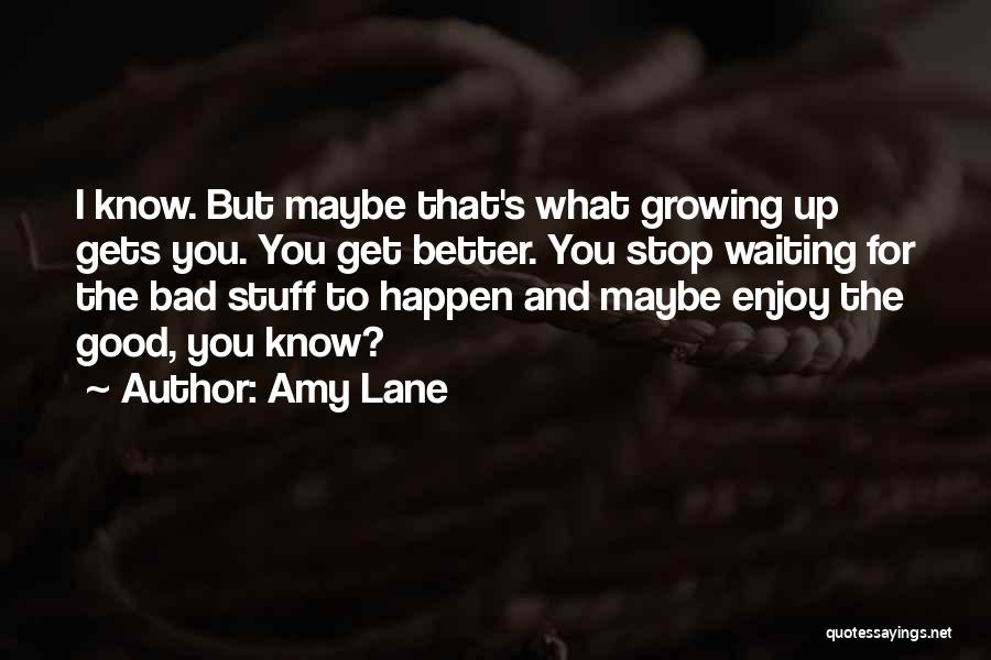 Waiting For What Quotes By Amy Lane