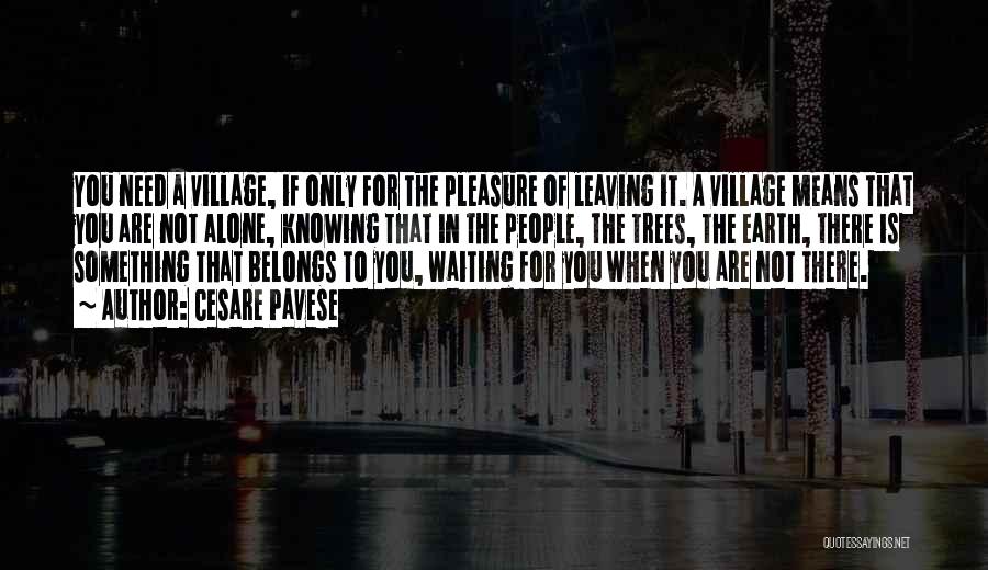 Waiting For You Alone Quotes By Cesare Pavese