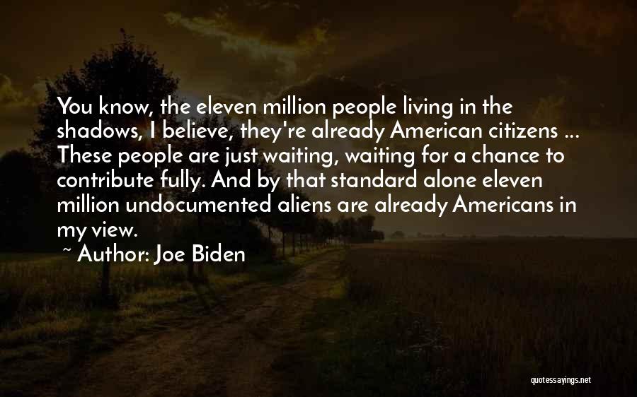 Waiting For You Alone Quotes By Joe Biden